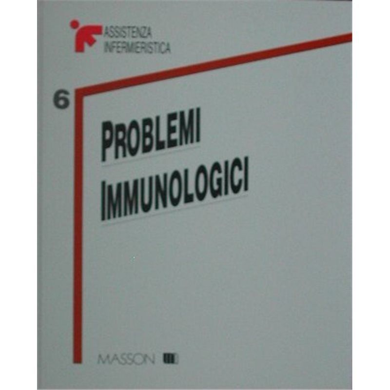 Assistenza infermieristica - Vol 6. - Problemi immunologici